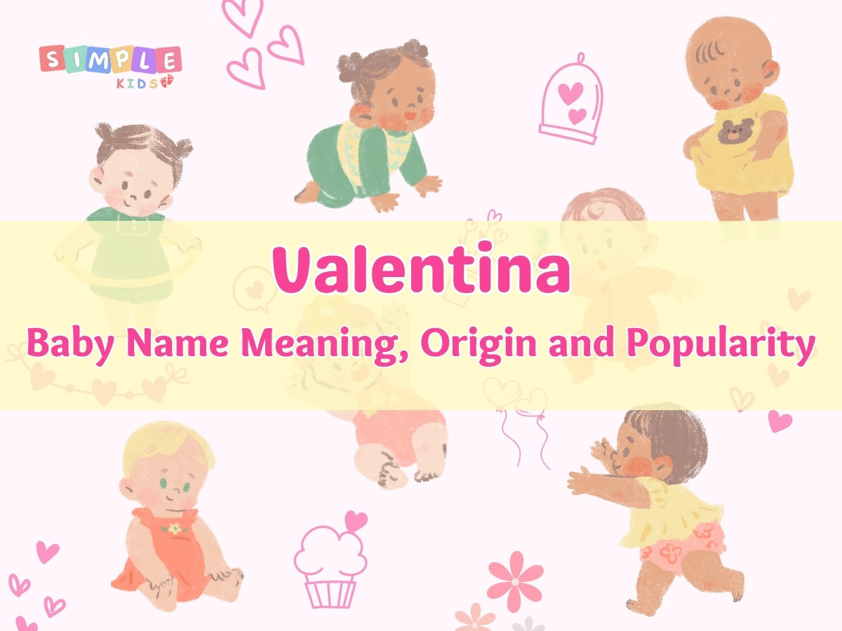 Valentina Name Meaning, Origin, Popularity, and More